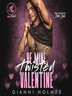 cover image of Be Mine, Twisted Valentine